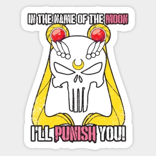 In the Name of the Moon, I'll Punish You! Sticker
